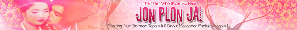 Jon Plon Jai (The Thief Who Stole My Heart) 
