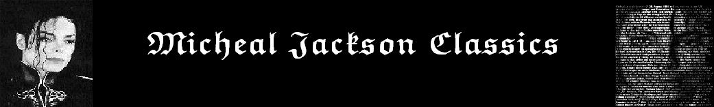 Micheal Jackson Classics