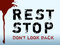 Rest Stop Don't Look Back