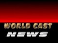 WORLD CAST NEWS