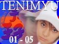 Tenimyu 01-05 [1st cast]