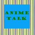 Anime talk