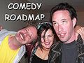 Comedy Roadmap