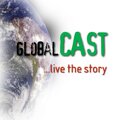 GlobalCAST: Live The Story!