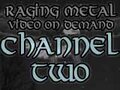 Raging Metal Channel Two