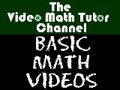 The Video Math Tutor: Basic Math Videos