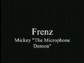 Mickey "The Microphone Demon"