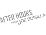 After Hours with Joe Bonilla