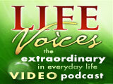 LIFE VOICES - The Extraordinary in Everyday Life